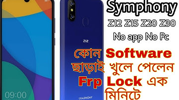 Symphony Z12 Bypass Frp Android 9 Pie New Method No App No Pc 1000% work Symphony Z12 Google