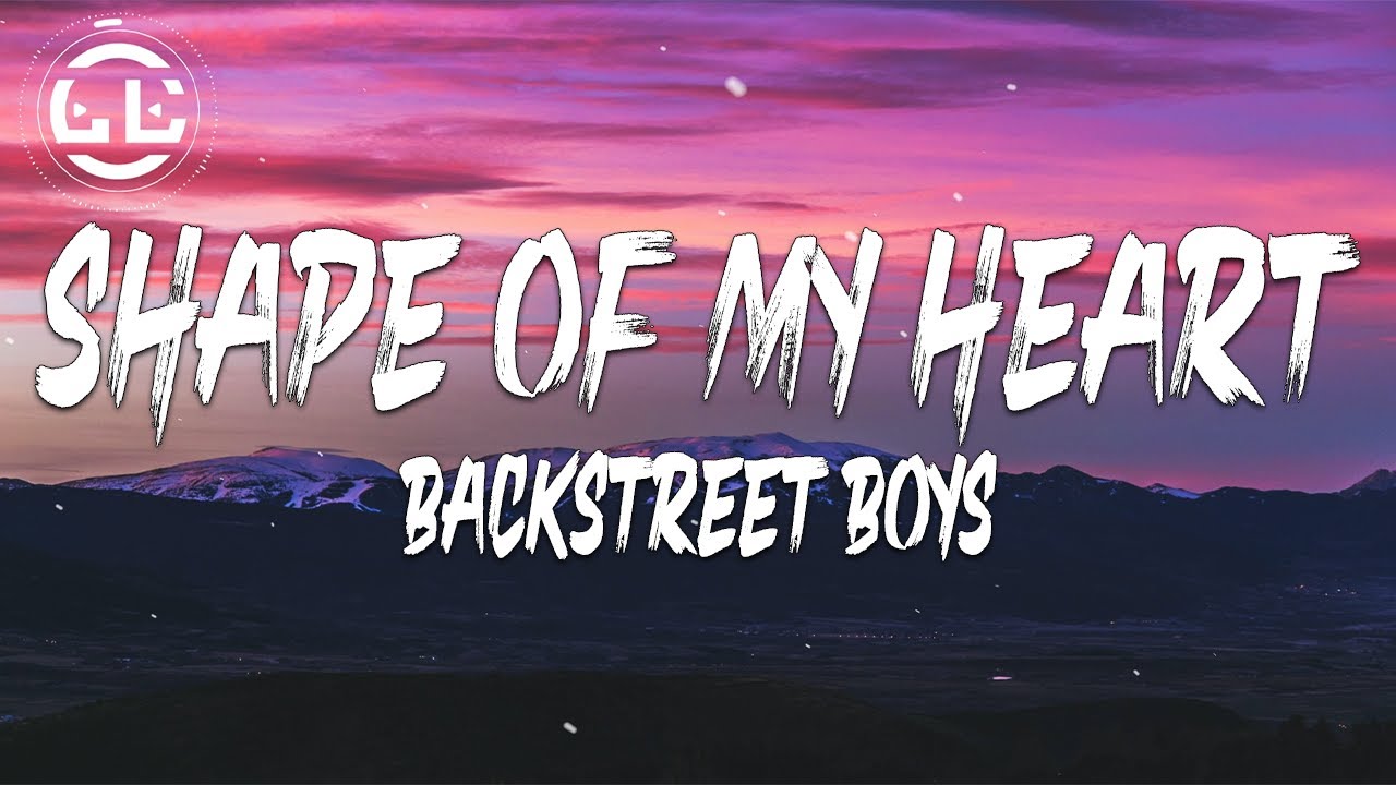 Backstreet Boys - Shape Of My Heart (Lyrics)