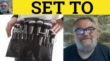 🔵 Set To Meaning - Set To Examples - Set To Defined - Phrasal Verbs - Set To - ESL - RP Accent