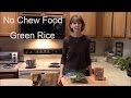 No Chew Food for Soft Food and Puree Diets:  Green Rice