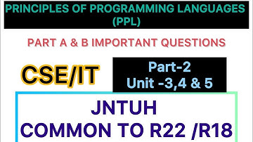PRINCIPLES OF PROGRAMMING LANGUAGES (PPL)UNIT 3,4&5 Video on IMPORTANT QUESTIONS CSE/IT JNTUH R18