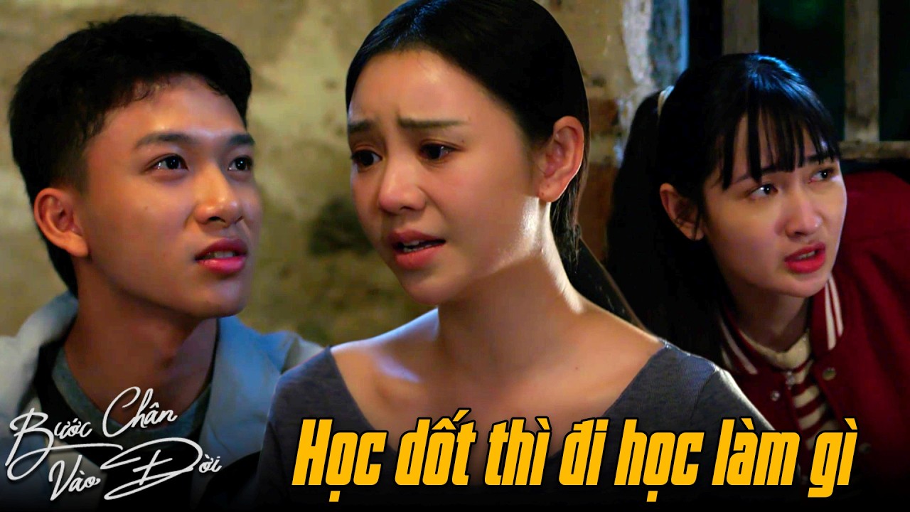 Bước Chân Vào Đời tập 4 | Minh muốn nghỉ học đi làm vì học cũng không vào