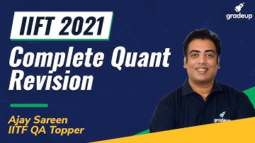 IIFT 2021 | Complete Quant Revision | QA | Practice these, to complete your preparation | Gradeup