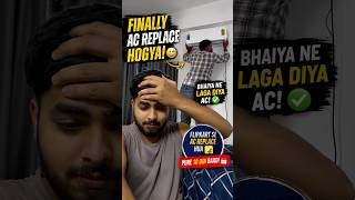 Flipkart Ne 10 Din Baad AC Replace Kiya 😳❄️ #shorts #flipkart #minivlog #trending #funny #viral
