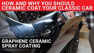 How And Why You Should Ceramic Coat Your Classic Car