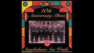 Amadodana Ase Wesile  Kumnandi Kuthembela