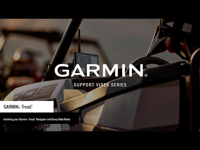 Support: Garmin Tread™ Installation