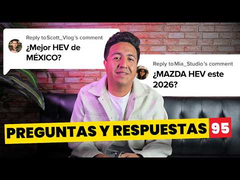 ¿MAZDA VENDERÁ AUTOS HÍBRIDOS este 2026? ¿CUÁL es el MEJOR HÍBRIDO de MÉXICO? Preguntas y respuestas