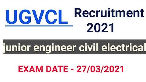 UGVCL Vidyut Sahayak Junior Engineer Electrical & Civil Computer Based Test CBT and Admit Card 2021