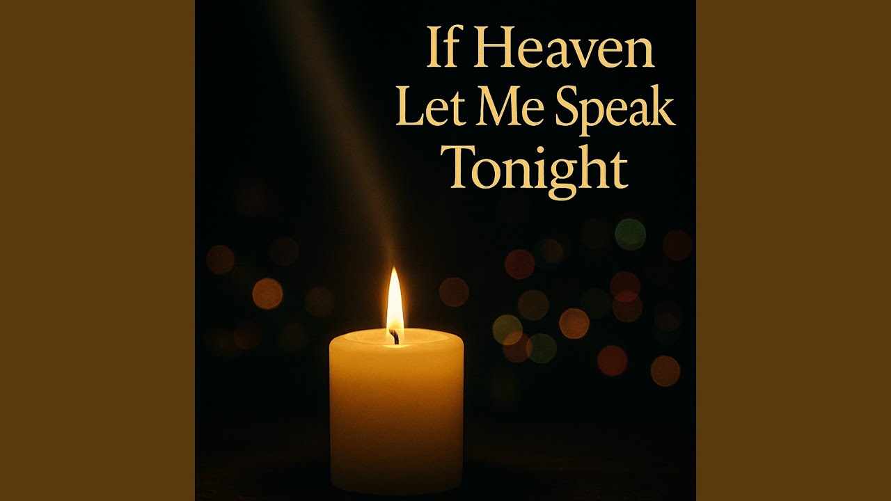 If Heaven Let Me Speak Tonight