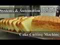 Diff Cakes &amp; Rolls Cutting CCM @systemsautomation6210