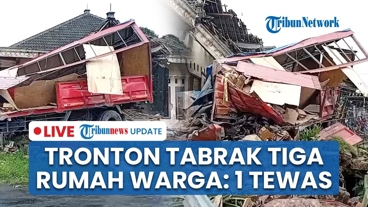 🔴LIVE: Kecelakaan Maut Truk Tronton Tabrak 3 Rumah Warga di Pakis Magelang, Sopir Tewas Terjepit