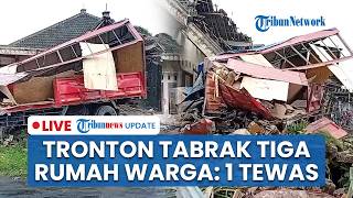 🔴LIVE: Kecelakaan Maut Truk Tronton Tabrak 3 Rumah Warga di Pakis Magelang, Sopir Tewas Terjepit