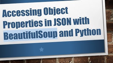 Accessing Object Properties in JSON with BeautifulSoup and Python