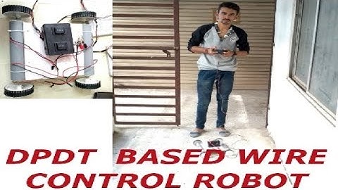 ROBOTICS TUTORIAL -1, DPDT BASED ROBOT , WIRED ROBOT , SIMPLE ROBOT