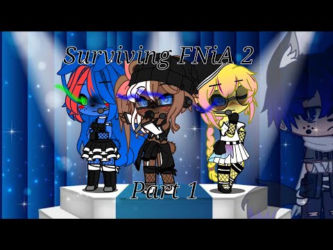 Surviving FNiA 2 (Part 1) (Im so sorry for being late) (⚠read desc first⚠)