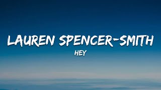 Lauren Spencer Smith - Hey (Lyrics)