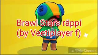 BRAWL STARS RÄPPI | By Veetiplayer Fin | Resimi