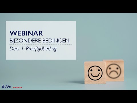 Webinar Bijzondere bedingen arbeidsrecht | Deel 1: Proeftijdbeding