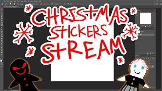 Christmas Stickers Stream 2019/ With Co-Host: Mina Rose