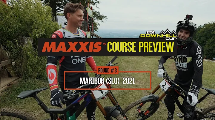 Maxxis Course Preview - iXS EDC #3 Maribor (SLO) 2021