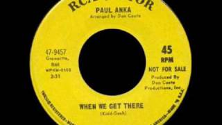 Paul Anka - When We Get There