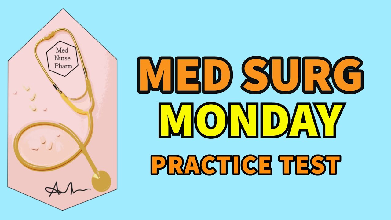 Med Surg Monday EP 1 Hesi Med Surg Practice Questions YouTube