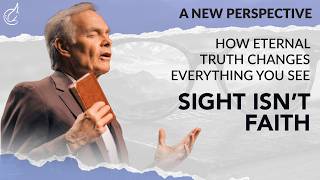A New Perspective: How Eternal Truth Changes Everything You See: Episode 4