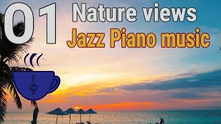Relaxing Jazz Music Piano & Saxophone with Nature Views - 3 HOURS
