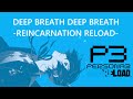 Deep Breath Deep Breath -Reincarnation Reload- | PERSONA 3 RELOAD OST | Bonus Track