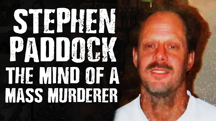 Stephen Paddock: The Mind of a Mass Murderer