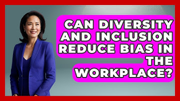 Can Diversity and Inclusion Reduce Bias in the Workplace? | Office Wellness Insights News