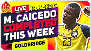 Caicedo Deal Completed This Week! Man Utd Transfer News