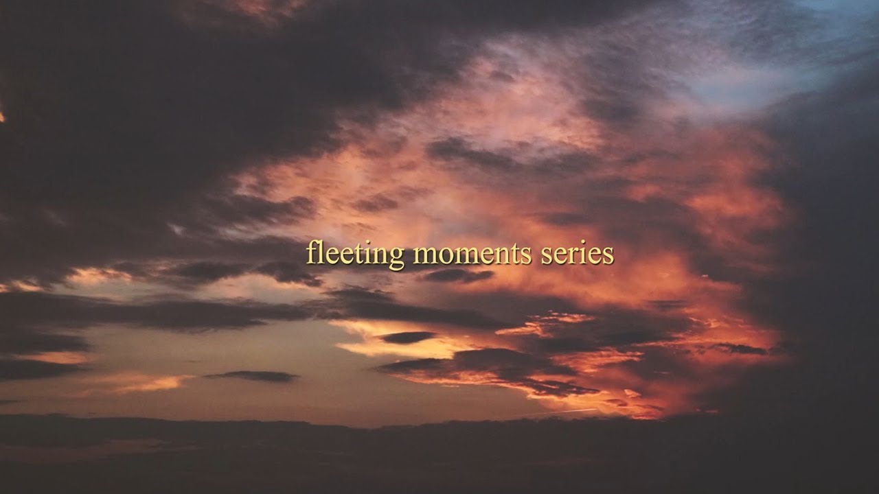 fleeting-moments-08-09-18-youtube