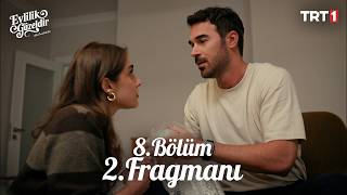 Evlilik Güzeldir 8. Bölüm 2. Fragmanı