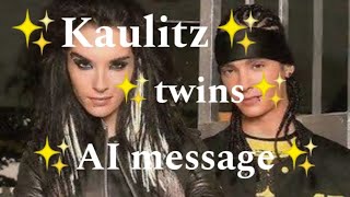 Kaulitz Twins Ai Message For Younot My Edits