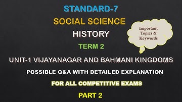 HISTORY | STANDARD-7 | TERM-2| UNIT-1 | VIJAYANAGAR AND BAHMANI KINGDOMS | Q&A | PART-2 | TNPSC|E@F