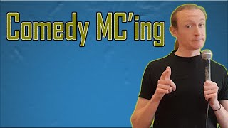 How to MC a comedy show.