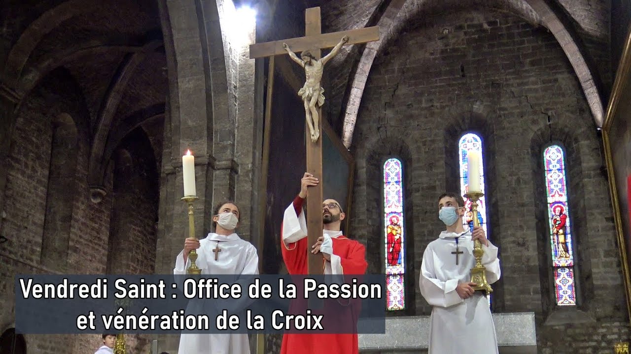 Vendredi Saint Office de la Passion et vénération de la Croix YouTube