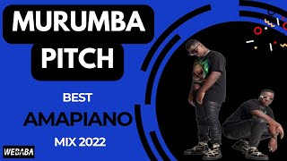 Murumba Pitch Best Of Amdaniano Mix 02  16 May 2022  Dj Webaba