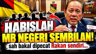 HABISLAH MB NEGERI SEMBILAN! sah bakal dipecat Rakan sendiri…