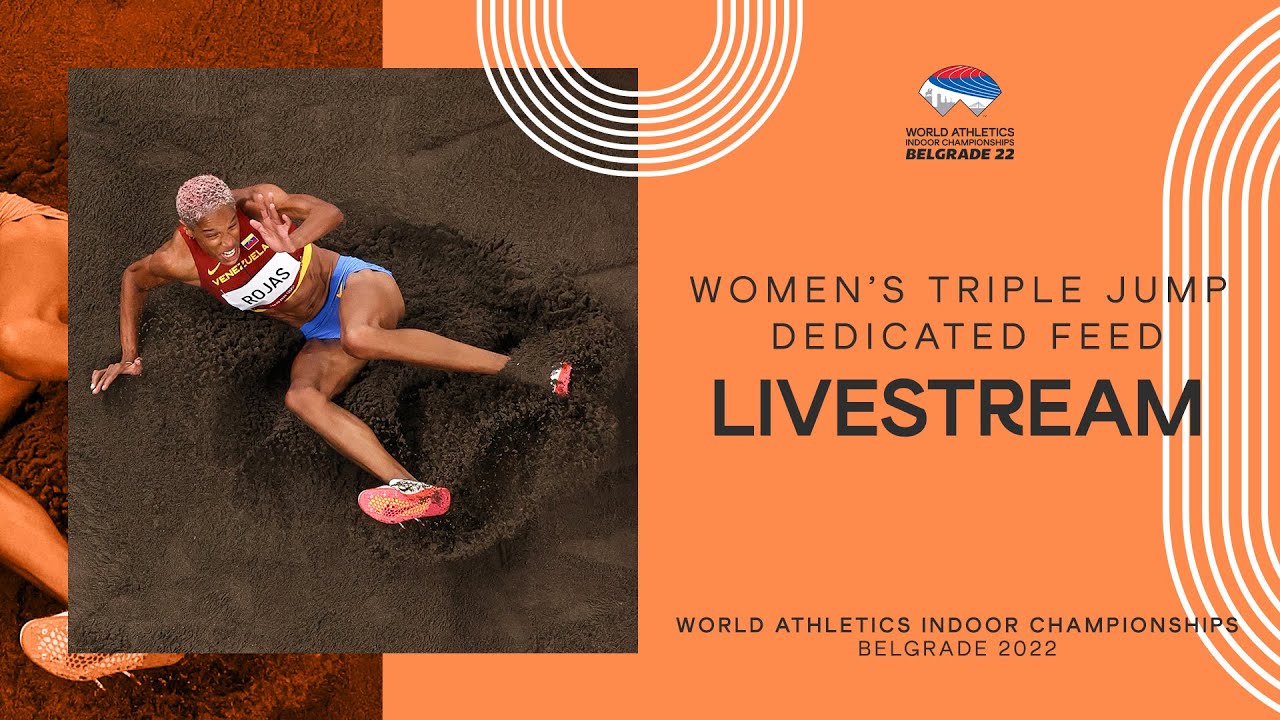 World Athletics Indoor Championships Belgrade 2022 Day 3 Triple Jump Womens Final