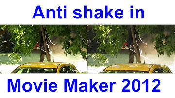 Anti shake video processing in Microsoft Movie Maker 2012