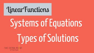 Special Solutions to System of Equations | Linear Functions | Math for the ACT
