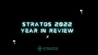 Stratos Year-end  Recap 2022