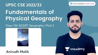 Fundamentals of Physical Geography | Class 11th | Part 2 | Marathon Session | UPSC CSE