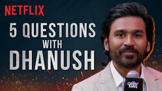 5 Questions With Dhanush | The Gray Man | Netflix India