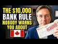 The 10 000 Bank Rule The CRA Won T Explain To Canadians Most Retirees Get Caught 