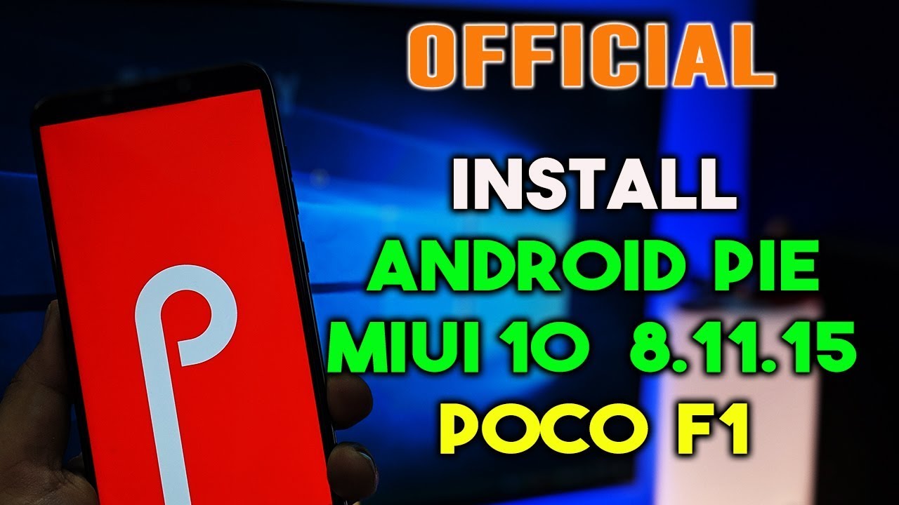 Install ANDROID PIE MIUI 10 8.11.15 Update on POCO F1 - POCOPHONE F1 ...