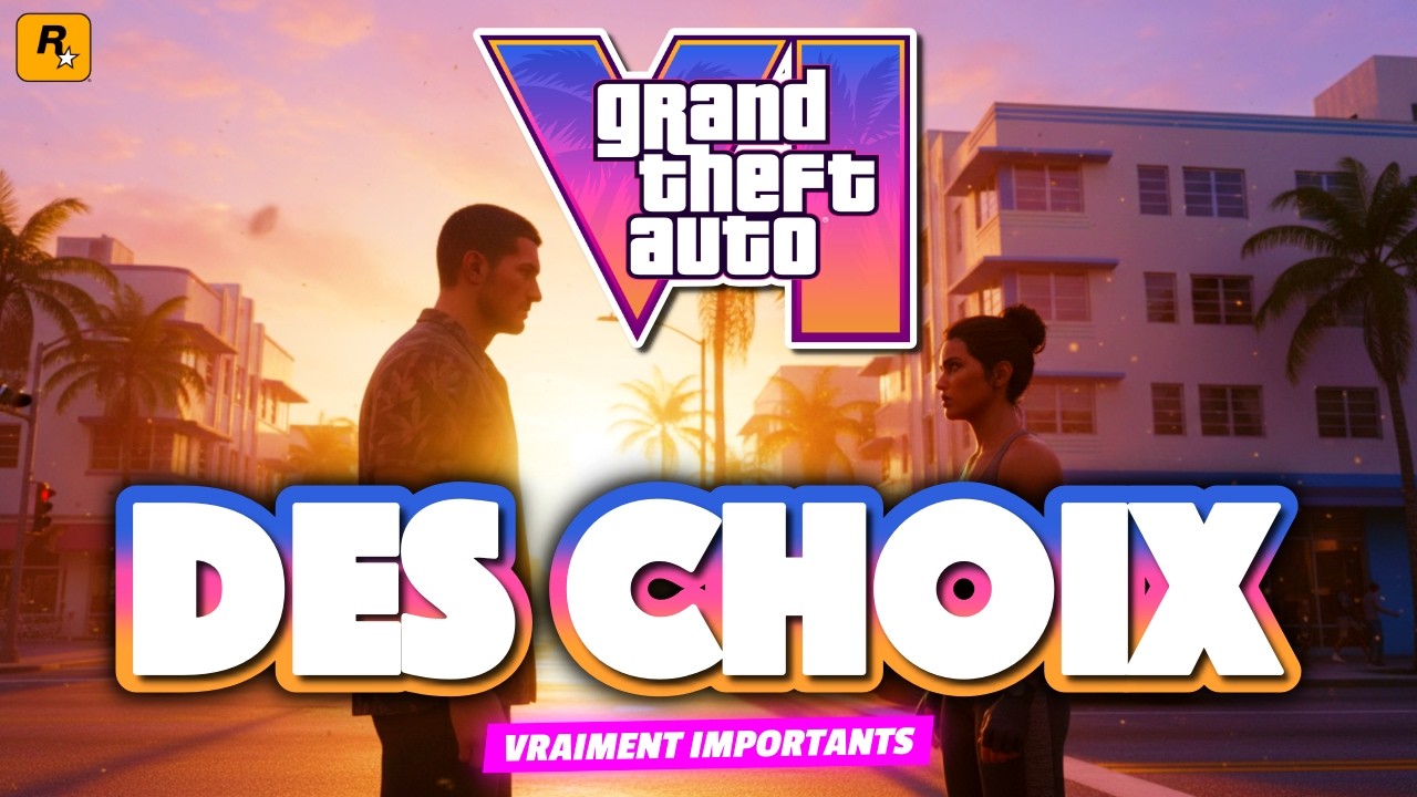 GTA 6 : DES CHOIX QUI CHANGENT TOUT (et influencent l’histoire)
